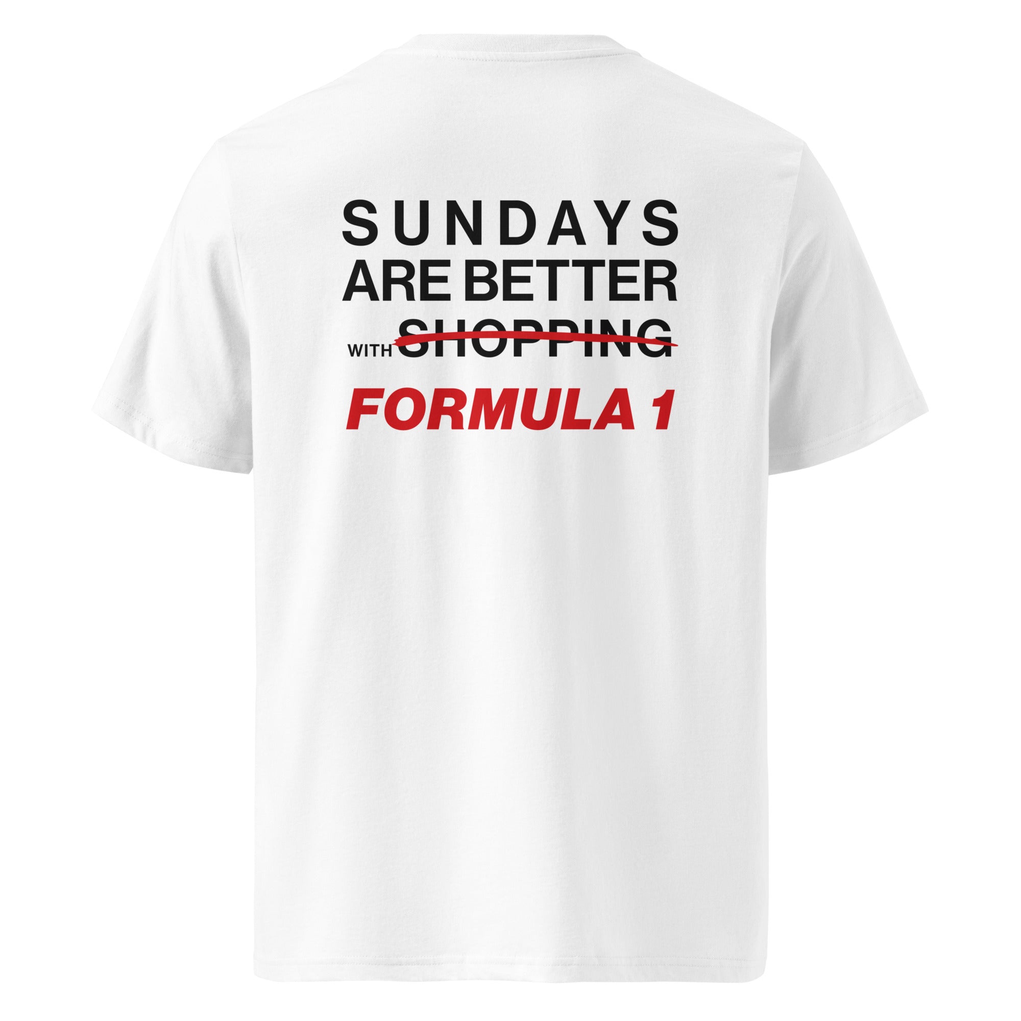 White Drive Studio T-shirt back view featuring the statement “Sundays Are Better with Formula 1” in bold black and red typography